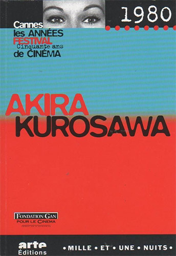 Couverture du livre: Akira Kurosawa - Cannes 1980