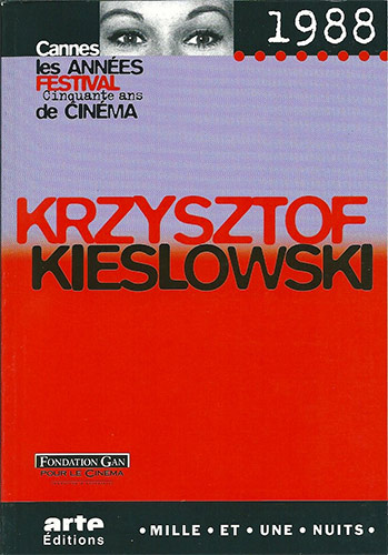 Couverture du livre: Krzysztof Kieslowski - Cannes 1988