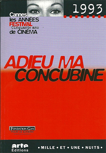 Couverture du livre : Adieu ma concubine - Cannes 1993