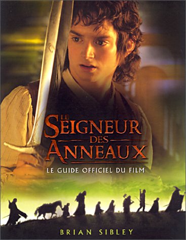 Book cover: Le Seigneur des anneaux - Le guide officiel du film