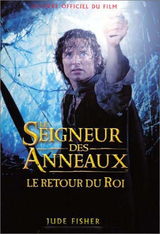 Couverture du livre: Le Seigneur des anneaux, Le Retour du roi - Le guide officiel du film