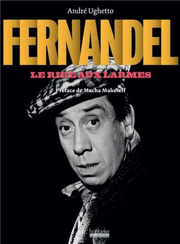 Book cover: Fernandel, le rire aux larmes