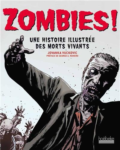 Book cover: Zombies ! - Une histoire illustrée des morts vivants