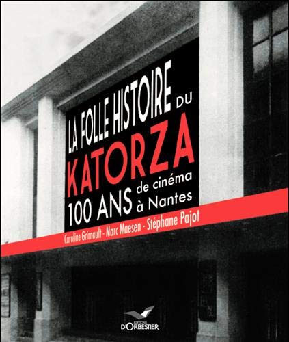Couverture du livre : Le Katorza - 100 ans de cinéma à Nantes