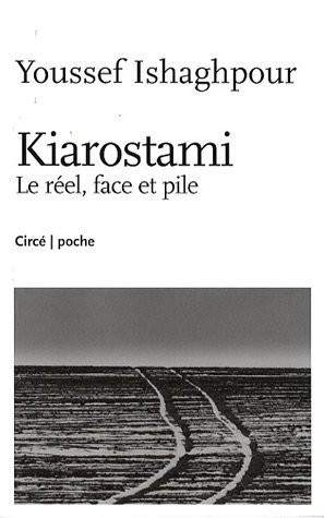 Book cover: Kiarostami - Le réel, face et pile