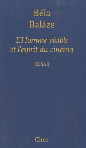 Book cover: L'Homme visible et l'esprit du cinéma