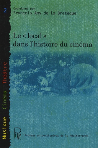 Couverture du livre: Le local dans l'histoire du cinéma