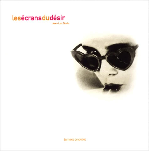 Book cover: Les Écrans du désir