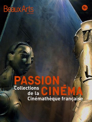 Couverture du livre: Passion cinéma - Collections de la Cinémathèque française