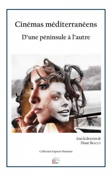 Couverture du livre : Cinémas méditerranéens - d'une péninsule à l'autre
