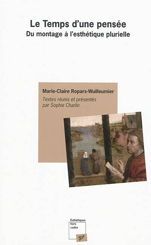 Book cover: Le Temps d'une pensée - Du montage à l'esthétique plurielle