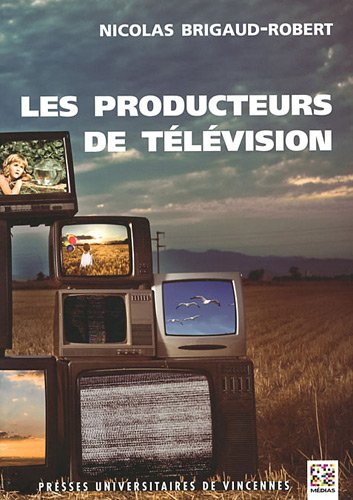 Couverture du livre : Les Producteurs de télévision