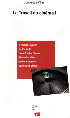 Book cover: Le Travail du cinéma 1
