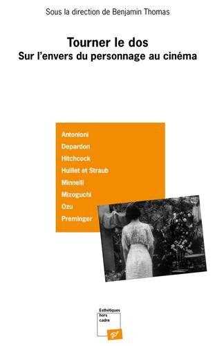 Book cover: Tourner le dos - Sur l'envers du personnage au cinéma