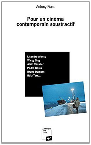 Book cover: Pour un cinéma contemporain soustractif