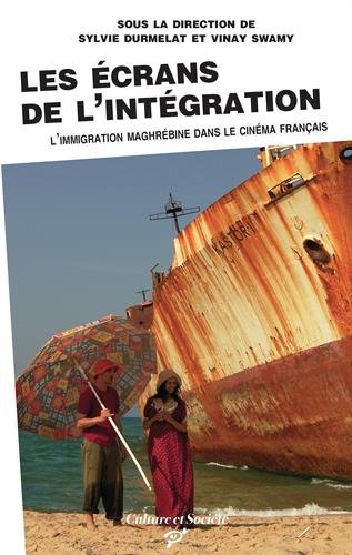 Couverture du livre: Les écrans de l'intégration - L'immigration maghrébine dans le cinéma français