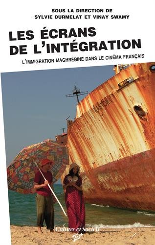 Couverture du livre : Les Écrans de l'intégration - L'immigration maghrébine dans le cinéma français