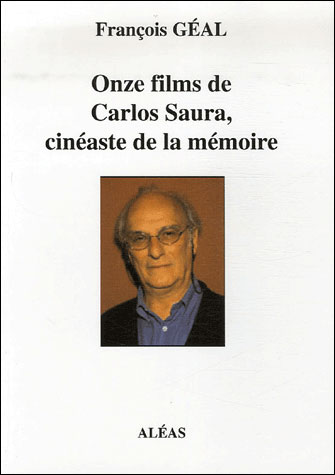 Couverture du livre : Onze films de Carlos Saura, cinéaste de la mémoire