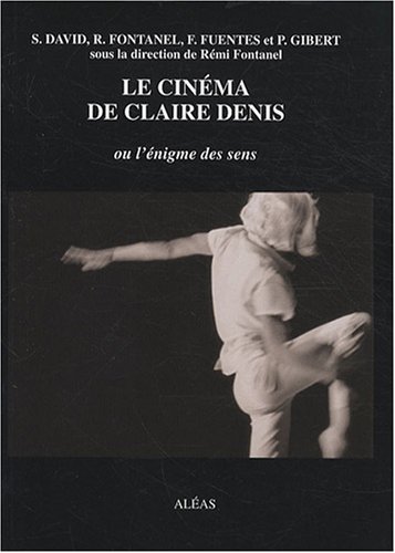 Couverture du livre: Le Cinéma de Claire Denis - Ou l'énigme des sens