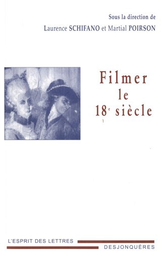 Book cover: Filmer le XVIIIe siècle