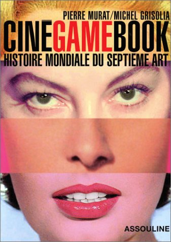 Couverture du livre : Ciné Game Book - Histoire mondiale du septième art