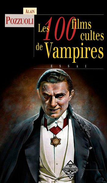 Couverture du livre: Les 100 Films cultes de vampires