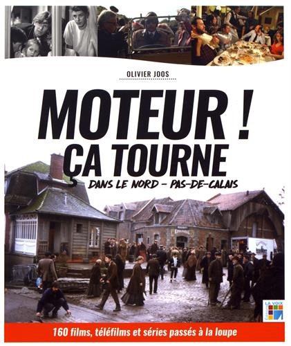 Couverture du livre : Moteur! Ça tourne dans le Nord-Pas-de-Calais