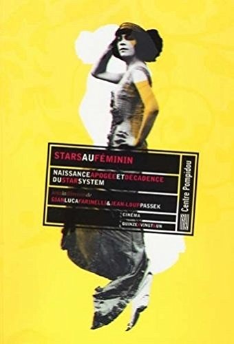 Couverture du livre : Stars au féminin - Naissance, apogée et décadence du star-system