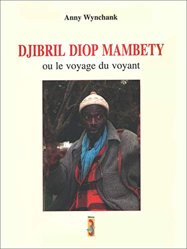 Book cover: Djibril Diop Mambety - ou Le voyage du voyant
