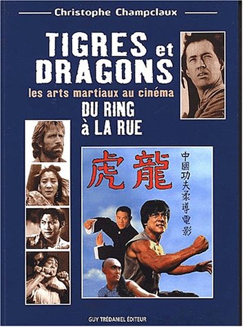 Book cover: Tigres et dragons - du ring à la rue