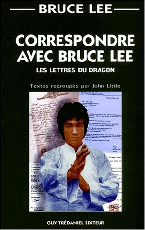 Book cover: Correspondre avec Bruce Lee - Les Lettres du Dragon