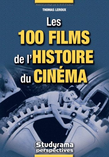 Couverture du livre : Les 100 Films de l'histoire du cinéma