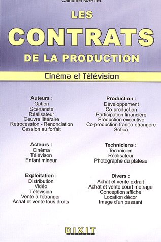 Couverture du livre: Les contrats de la production audiovisuelle - Cinéma et Télévision