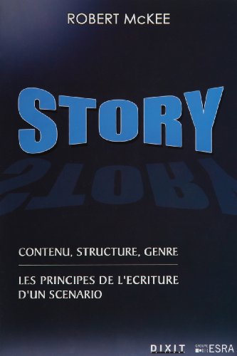 Book cover: Story - contenu, structure, genre, les principes de l'écriture d'un scénario
