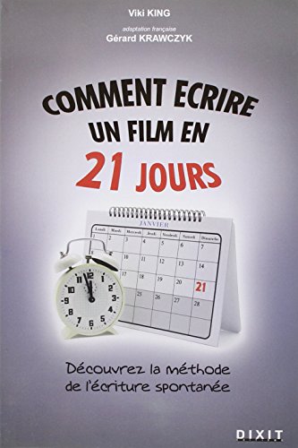 Couverture du livre : Comment écrire un film en 21 jours - Découvrez la méthode de l'écriture spontanée