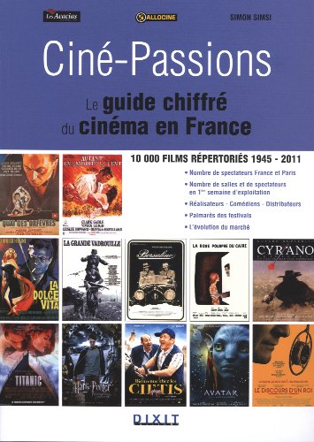 Couverture du livre : Ciné-Passions - Le guide chiffré du cinéma en France
