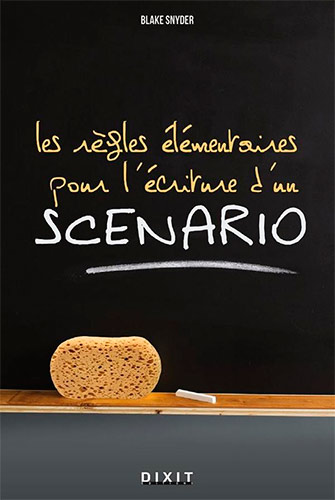 Book cover: Les Règles élémentaires pour l'écriture d'un scénario
