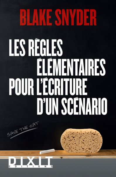 Book cover: Les Règles élémentaires pour l'écriture d'un scénario