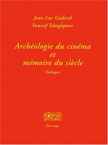 Couverture du livre: Archéologie du cinéma et mémoire du siècle - Dialogue