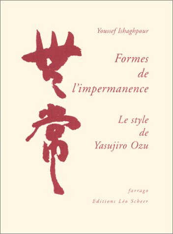 Book cover: Formes de l'impermanence - Le Style de Yasujiro Ozu