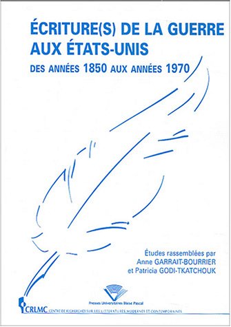 Book cover: Ecriture(s) de la guerre aux Etats-Unis - des années 1850 aux années 1970
