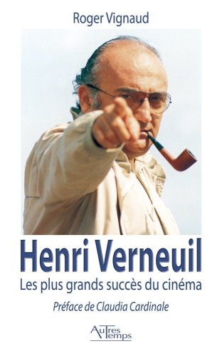 Couverture du livre: Henri Verneuil - Les plus grands succès du cinéma