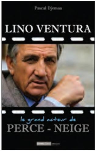 Book cover: Lino Ventura - Le grand acteur de Perce-neige