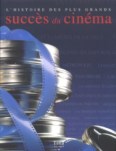 Couverture du livre : L'Histoire des plus grands succès du cinéma