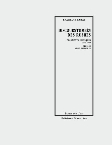 Couverture du livre: Discours tombés des rushes - Fragments critiques 1970-2000