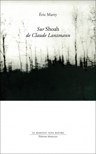 Book cover: Sur Shoah de Claude Lanzmann