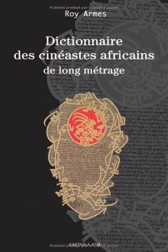 Couverture du livre: Dictionnaire des cinéastes africains de long métrage