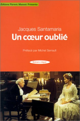 Couverture du livre : Un cœur oublié - scénario intégral