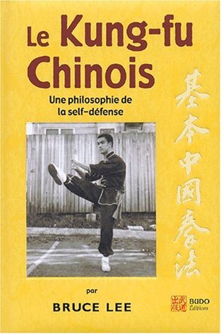 Couverture du livre : Le Kung-fu chinois - Une philosophie de la self-défense