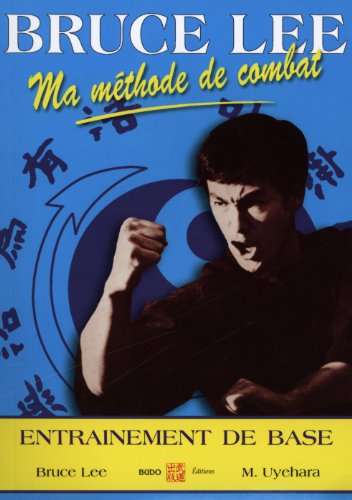 Couverture du livre : Ma méthode de combat - Jeet kune do 2, entraînement de base